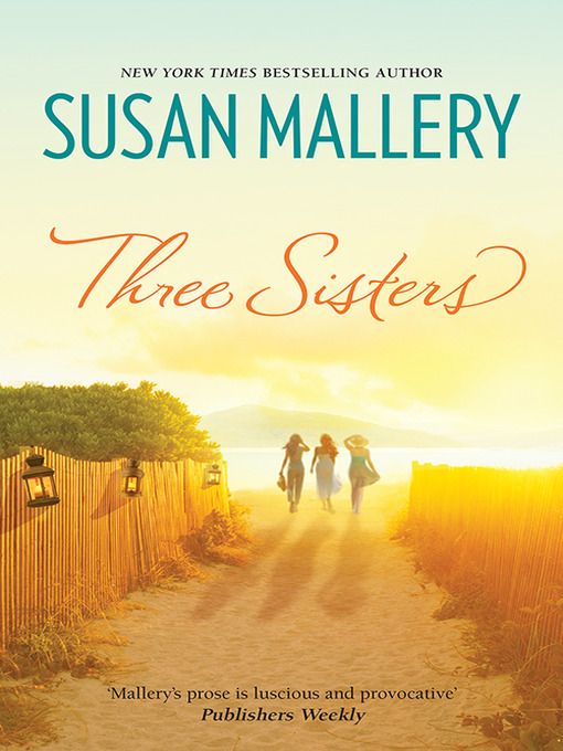 Title details for Three Sisters by SUSAN MALLERY - Available